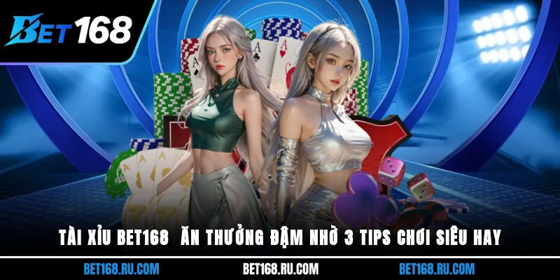 Tài xỉu BET168